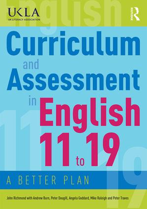 Curriculum and Assessment in English 11 to 19: A better plan
