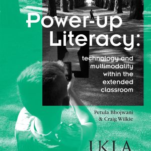 Power-up Literacy: technology and multimodality within the extended classroom